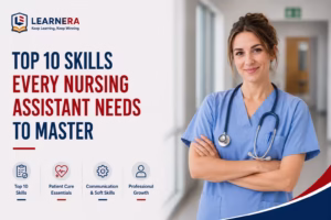 Top 10 Skills Every Nursing Assistant Needs to Master