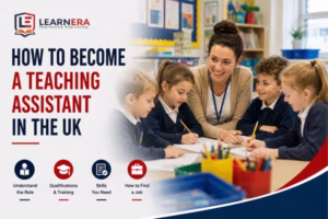HOW TO BECOME A TEACHING ASSISTANT IN THE UK