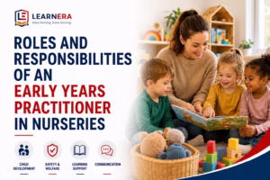 Roles and Responsibilities of an Early Years Practitioner in Nurseries Blog Feature Image