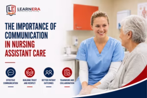 The Importance of Communication in Nursing Assistant Care