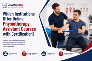 Which institutions offer online physiotherapy assistant courses with certification?