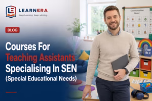 Courses For Teaching Assistants Specialising In SEN (Special Educational Needs)