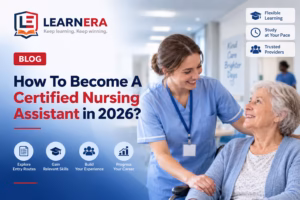 How To Become A Certified Nursing Assistant in 2026