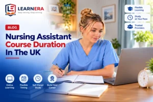 Nursing Assistant Course Duration In The UK