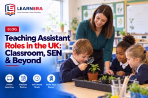 Teaching Assistant Roles in the UK Classroom, SEN and Beyond